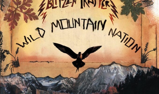 Listen of the Week - Blitzen Trapper, Wild Mountain Nation - Album - The Life of Stuff