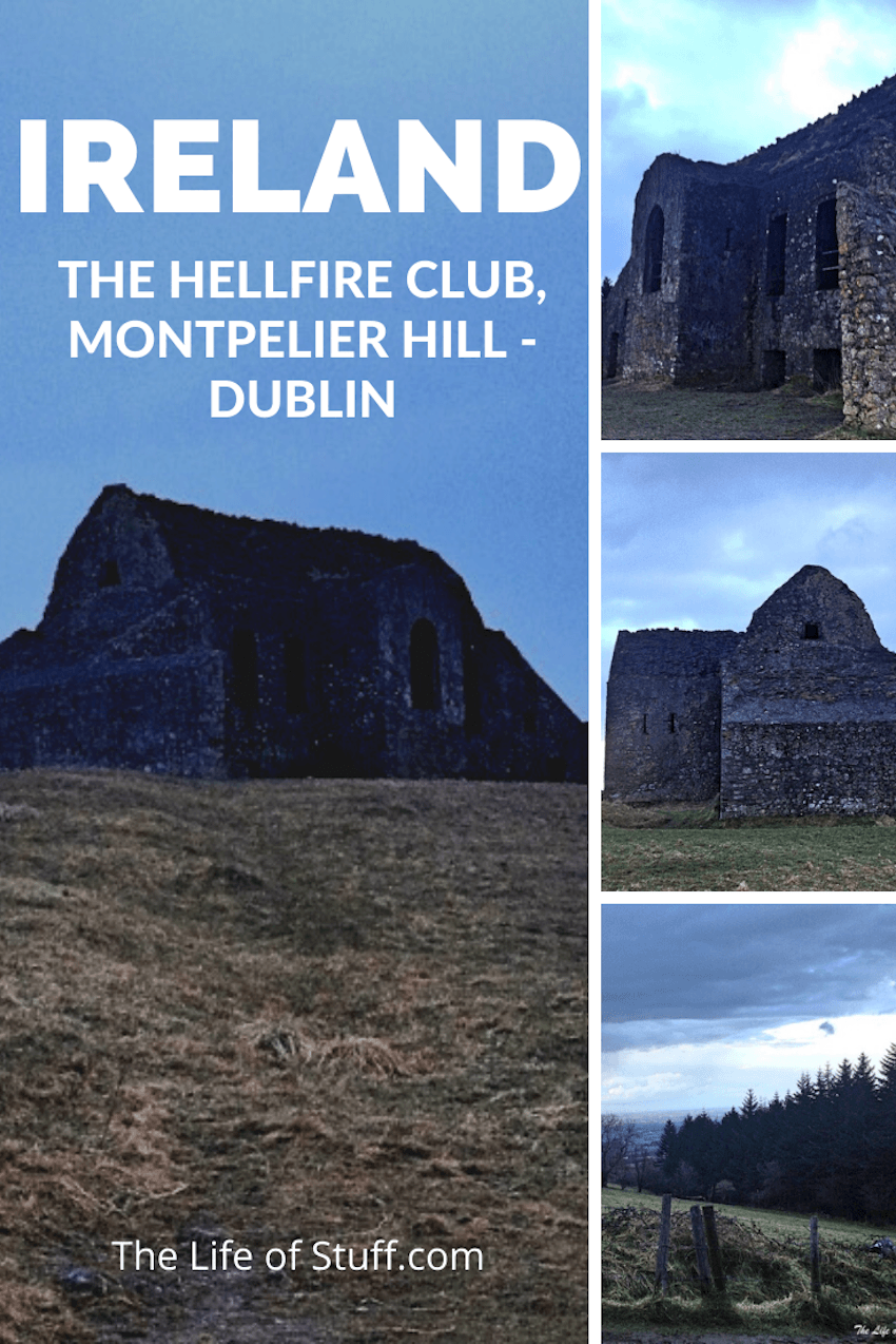 The Life of Stuff - The Hellfire Club, Montpelier Hill - Dublin