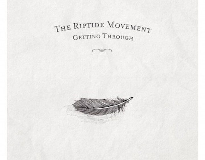 The Riptide Movement - Getting Through