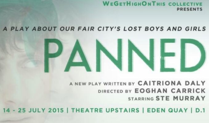 Theatre Upstairs - WeGetHighOnThis Collective presents PANNED