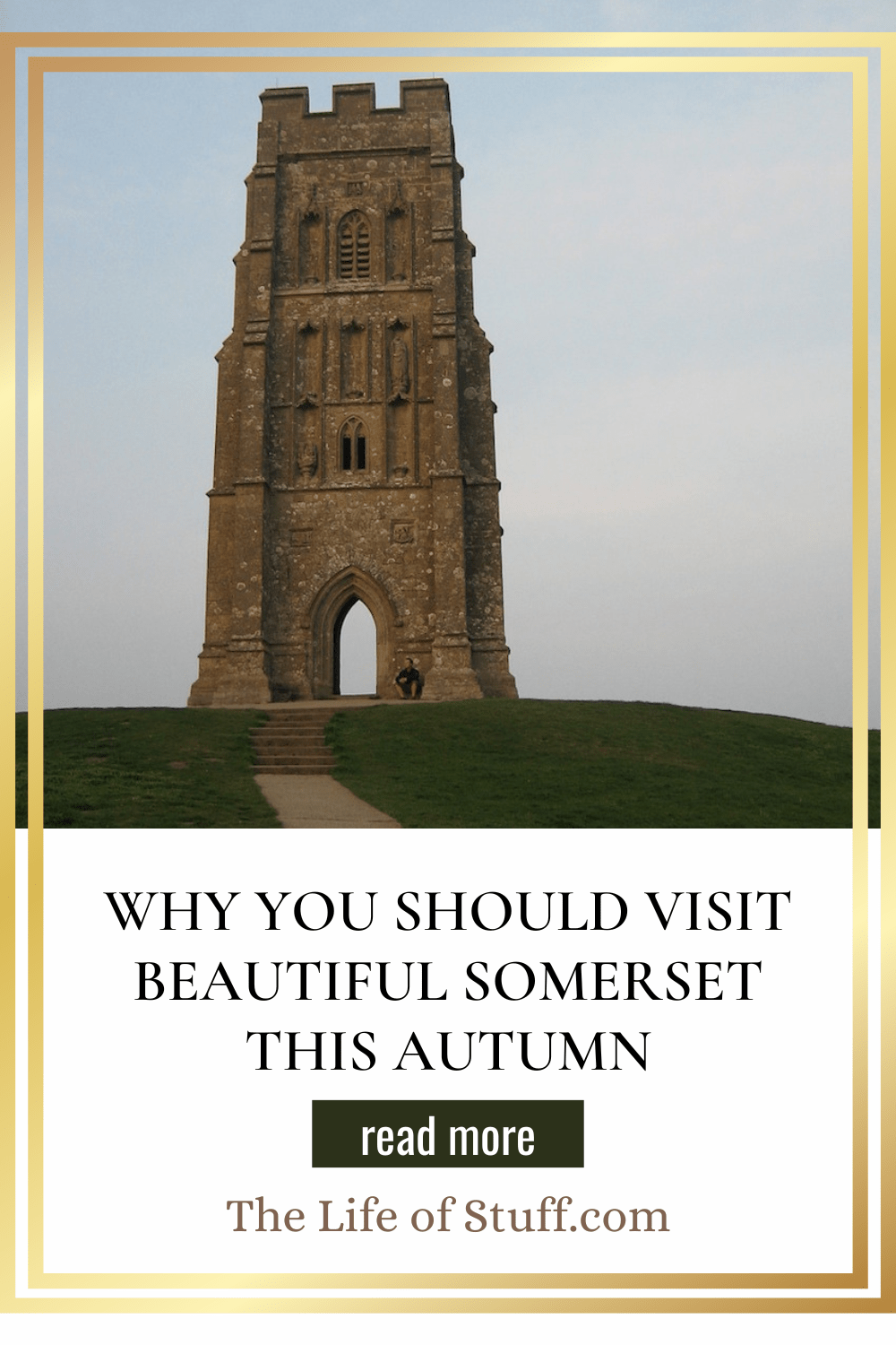 Why You Should Visit Beautiful Somerset this Autumn - The Life of Stuff