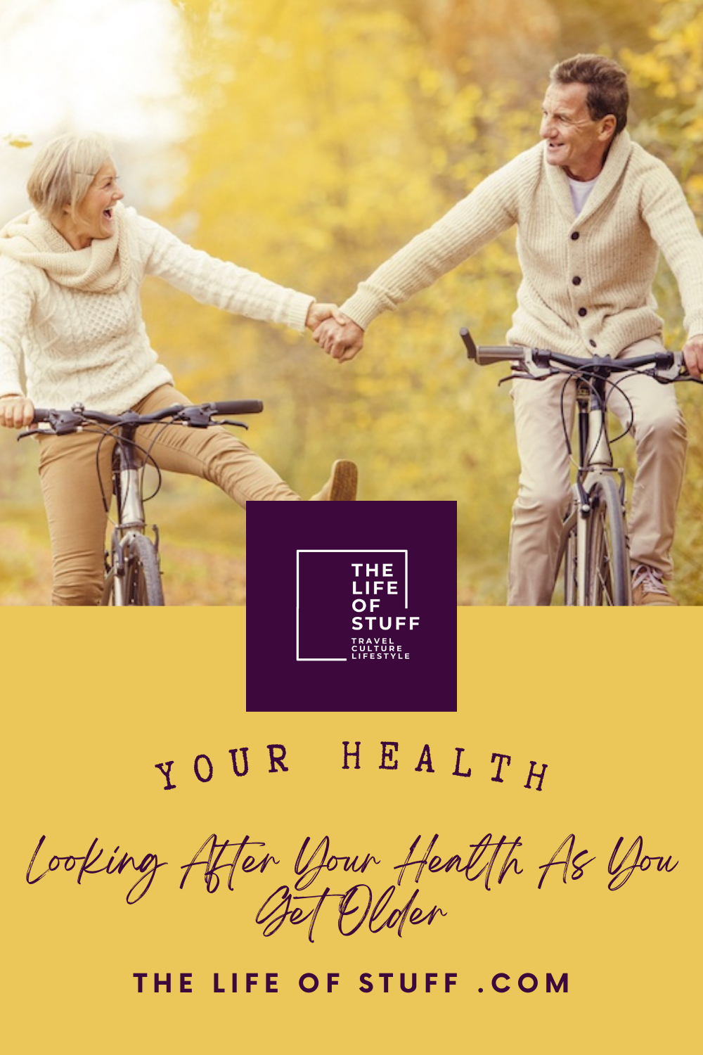 Looking After Your Health As You Get Older - The Life of Stuff