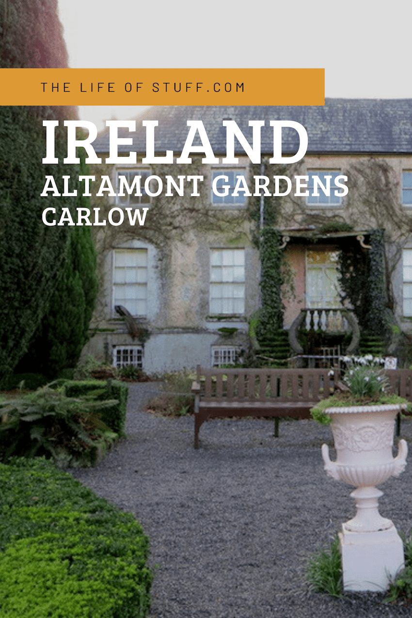 Beautiful Irish Gardens - Altamont Gardens in Tullow, Carlow - The Life of Stuff