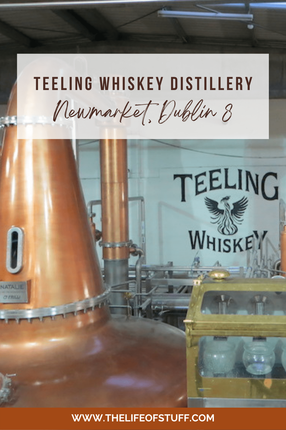 Teeling Whiskey Distillery, Dublin 8 - The Life of Stuff