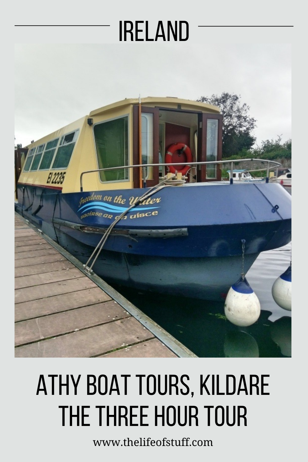 Athy Boat Tours, Kildare, Ireland - The Three Hour Tour - The Life of Stuff