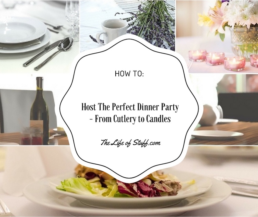 How To Host The Perfect Dinner Party - From Cutlery to Candles