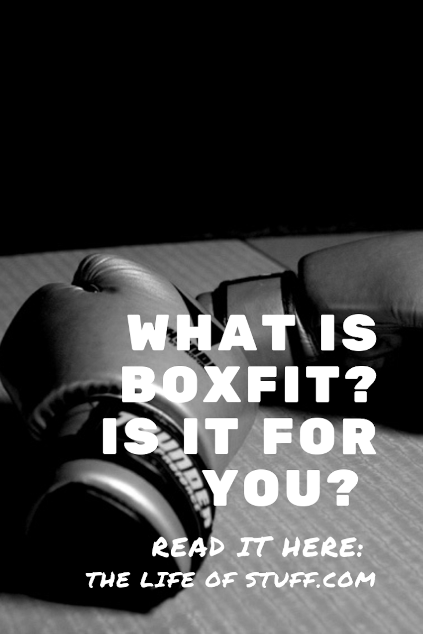 The Life of Stuff -What is Boxfit_ Is it for You