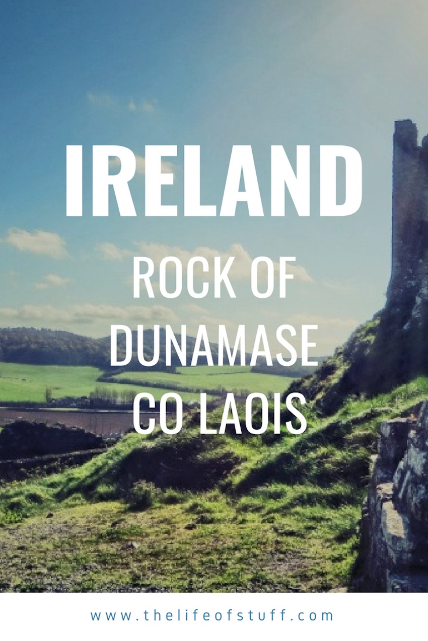 Rock of Dunamase, Co Laois - The Life of Stuff