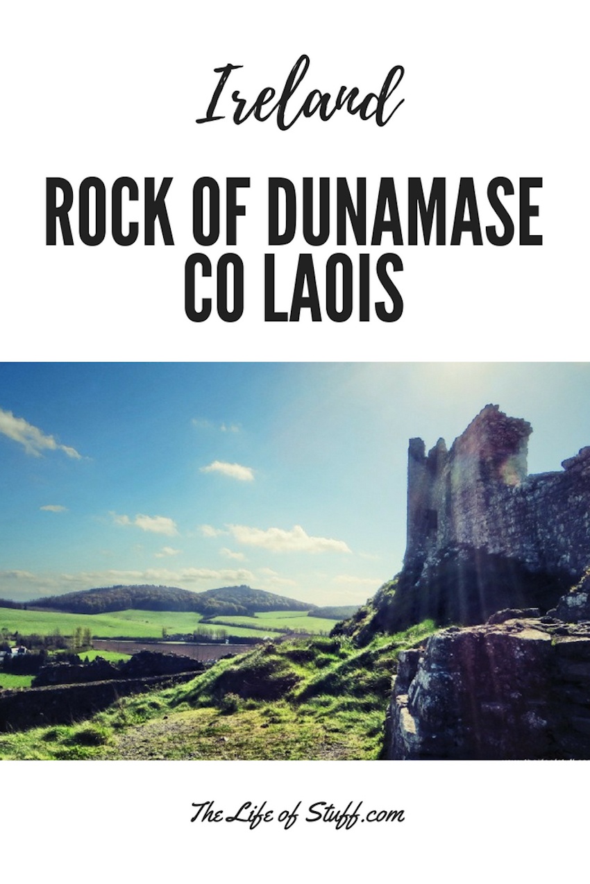 THE LIFE OF STUFF - Rock of Dunamase, Co Laois
