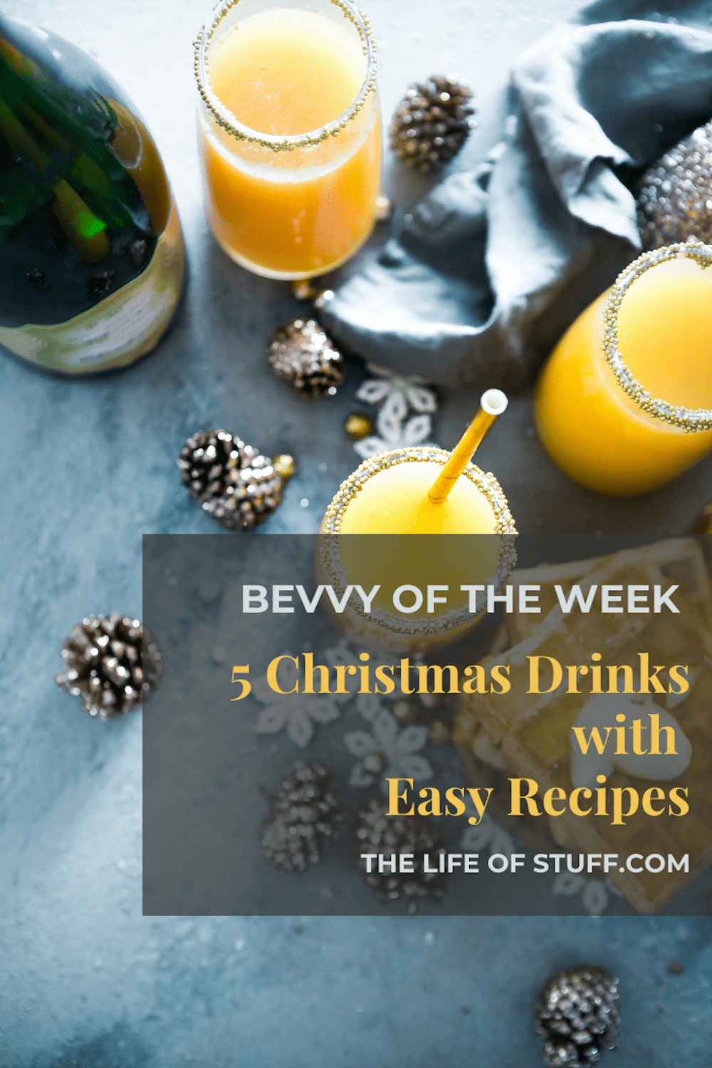 Bevvy of the Week - 5 Christmas Drinks with Easy Recipes - The Life of Stuff
