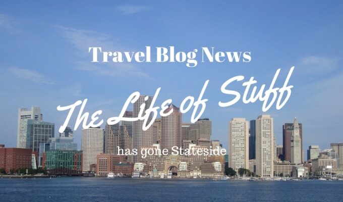 Travel Blog News - The Life of Stuff has gone Stateside
