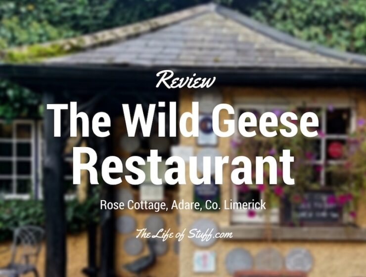 The Life of Stuff - Lunch at The Wild Geese Restaurant, Rose Cottage, Adare, Co. Limerick