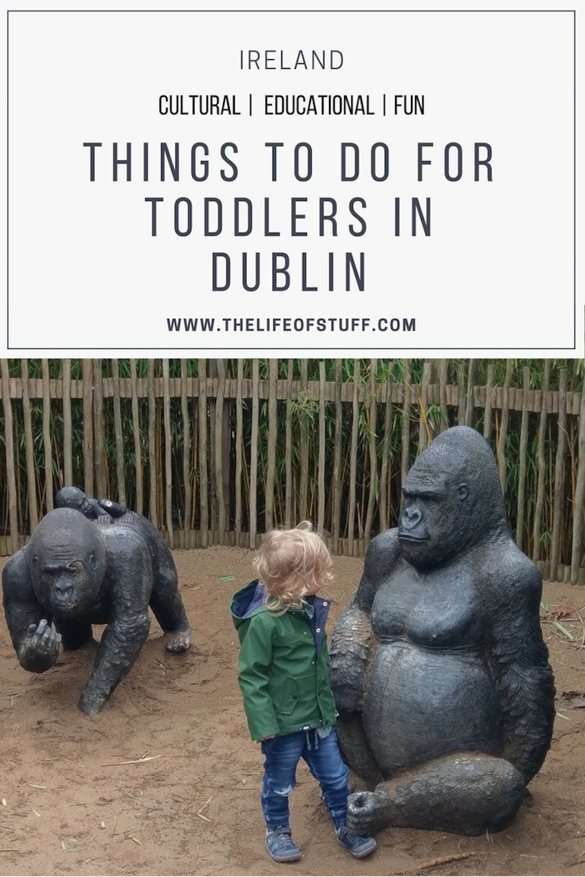 The Life of Stuff - Cultural, Educational, Fun Things to Do for Toddlers in Dublin