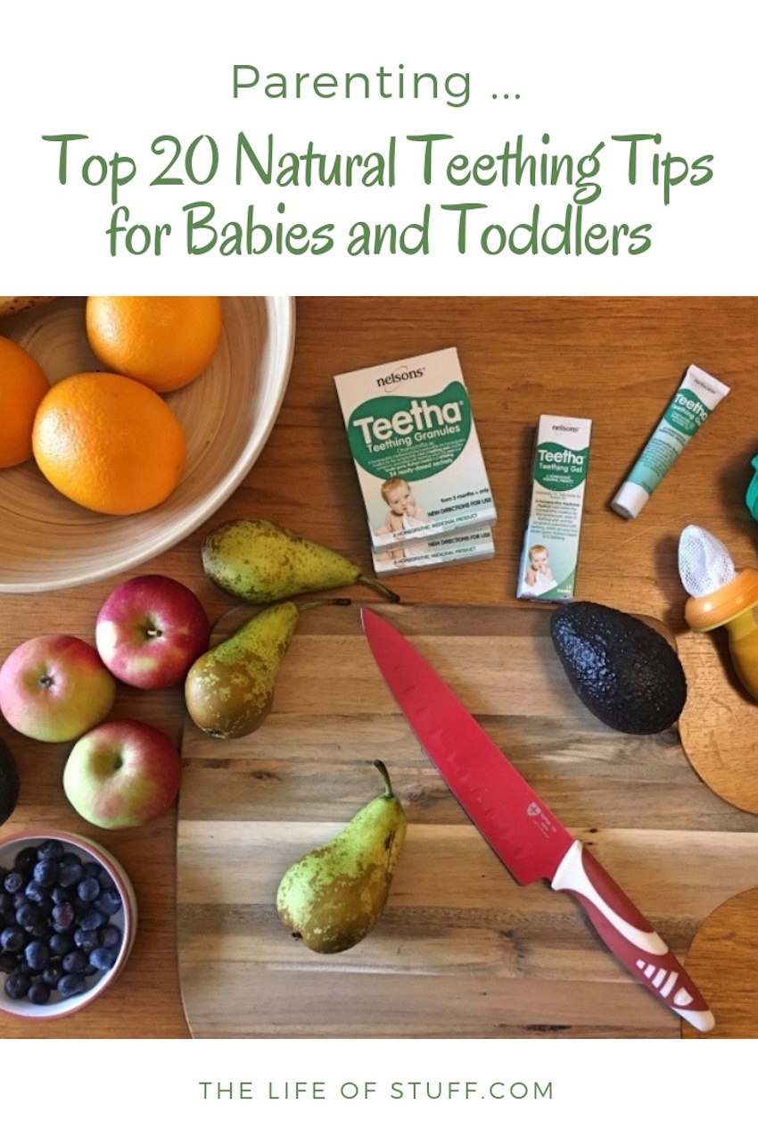 The Life of Stuff - Parenting - Top 20 Natural Teething Tips for Babies and Toddlers