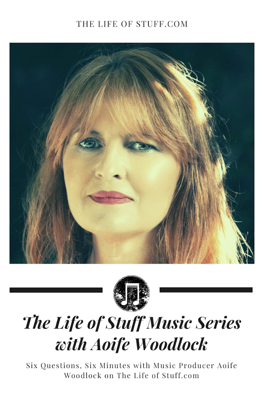 The Life of Stuff Music Series with Music Producer Aoife Woodlock - The Life of Stuff