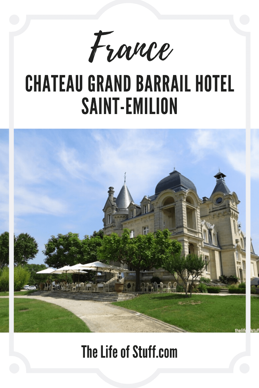 Review of Chateau Grand Barrail Hotel, Saint-Emilion, France - The Life of Stuff