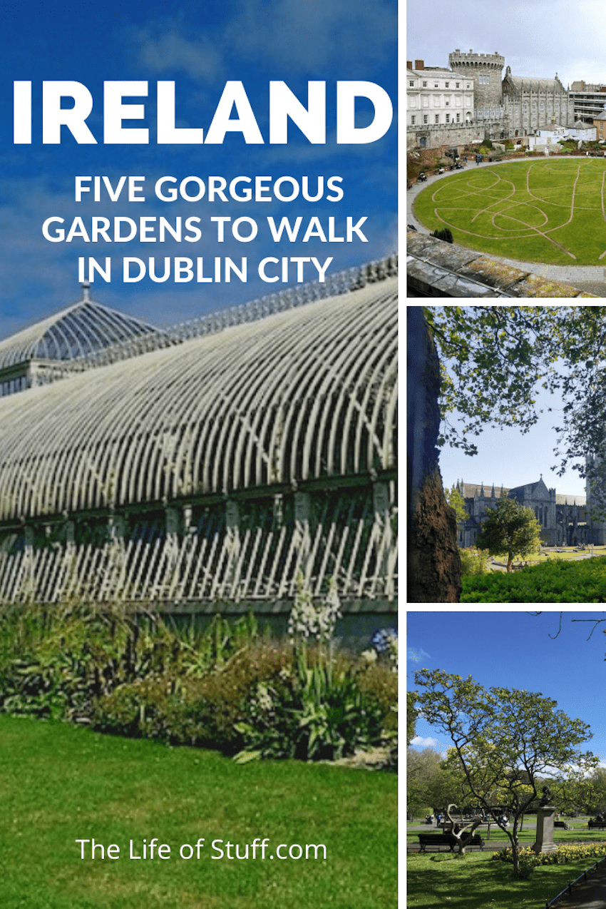 The Blooming Best - Five Gorgeous Gardens to Walk in Dublin City - THE LIFE OF STUFF.COM