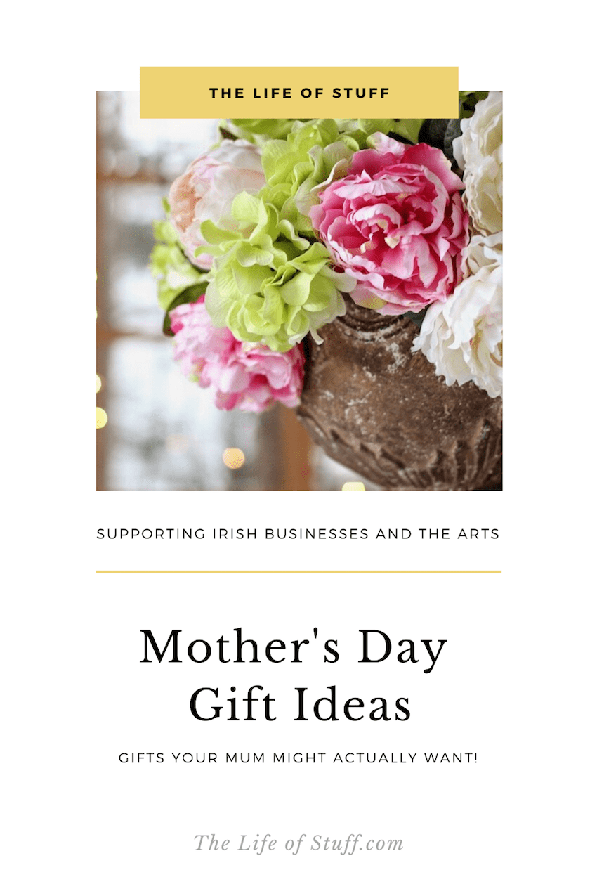 Mother's Day Gifts - gifts your Mum might actually want!