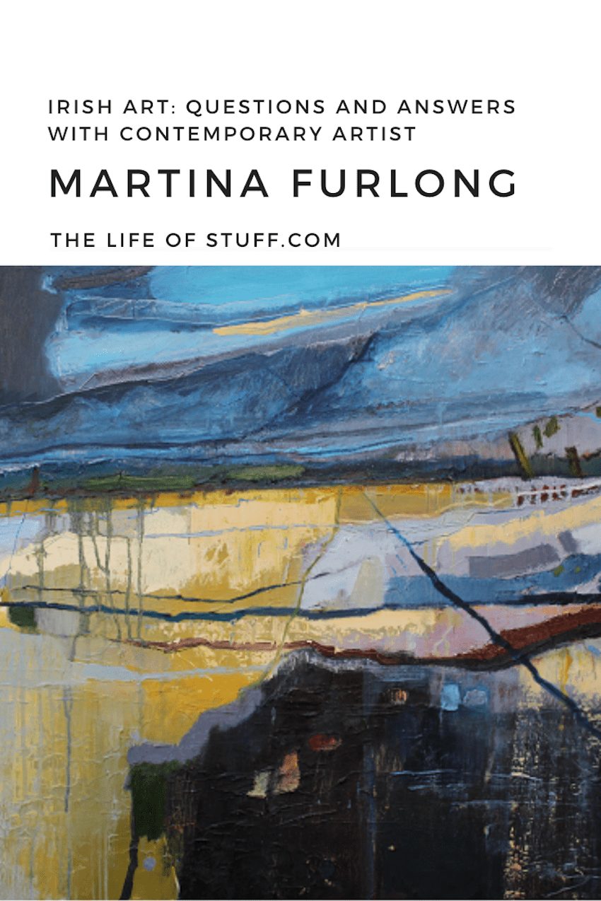 The Life of Stuff - Irish Art - Questions and Answers with Artist Martina Furlong