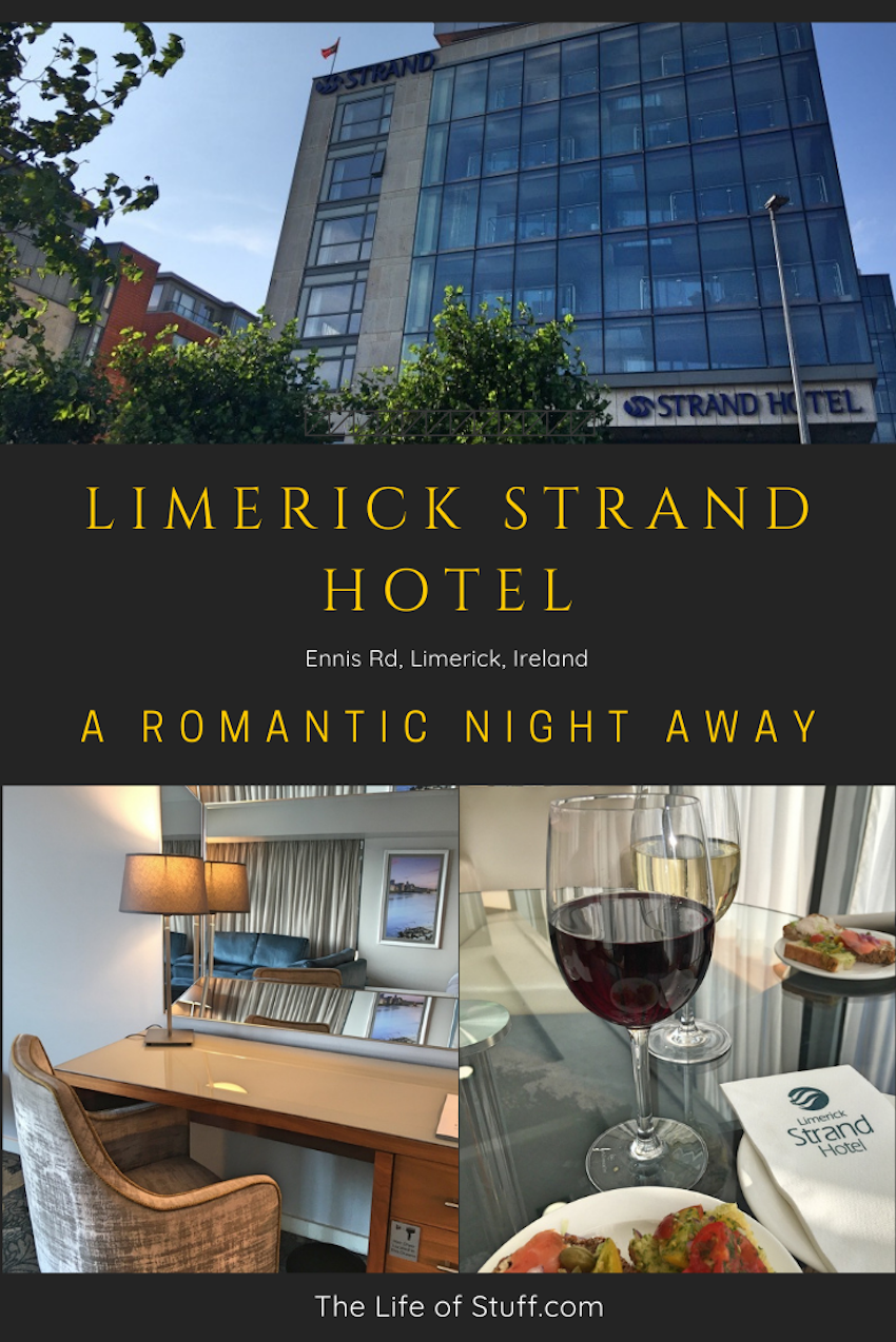The Life of Stuff - A Romantic Night Away at Limerick Strand Hotel