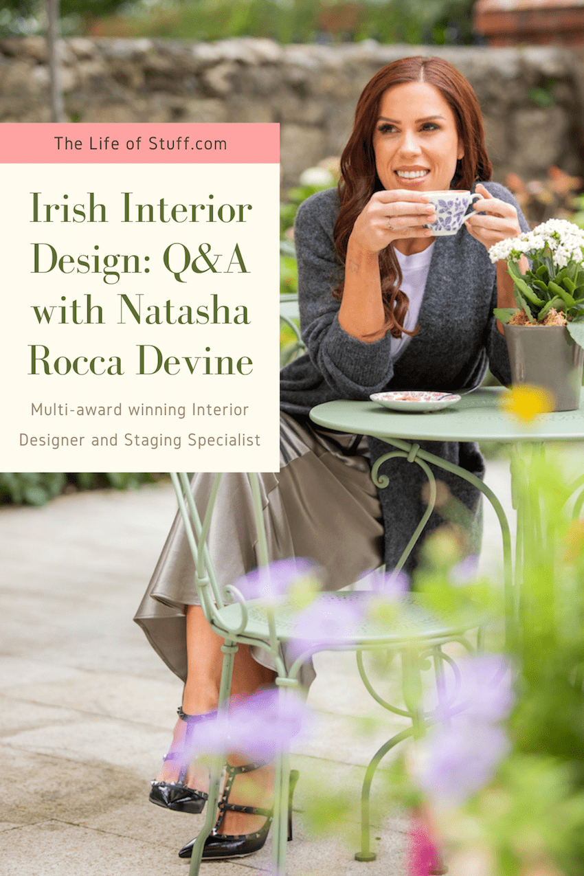 Irish Interior Design - Q&A with Natasha Rocca Devine - The Life of Stuff