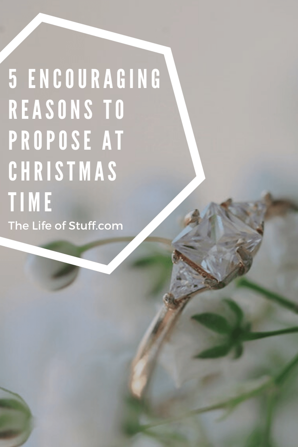 5 Encouraging Reasons To Propose At Christmas Time - The Life of Stuff