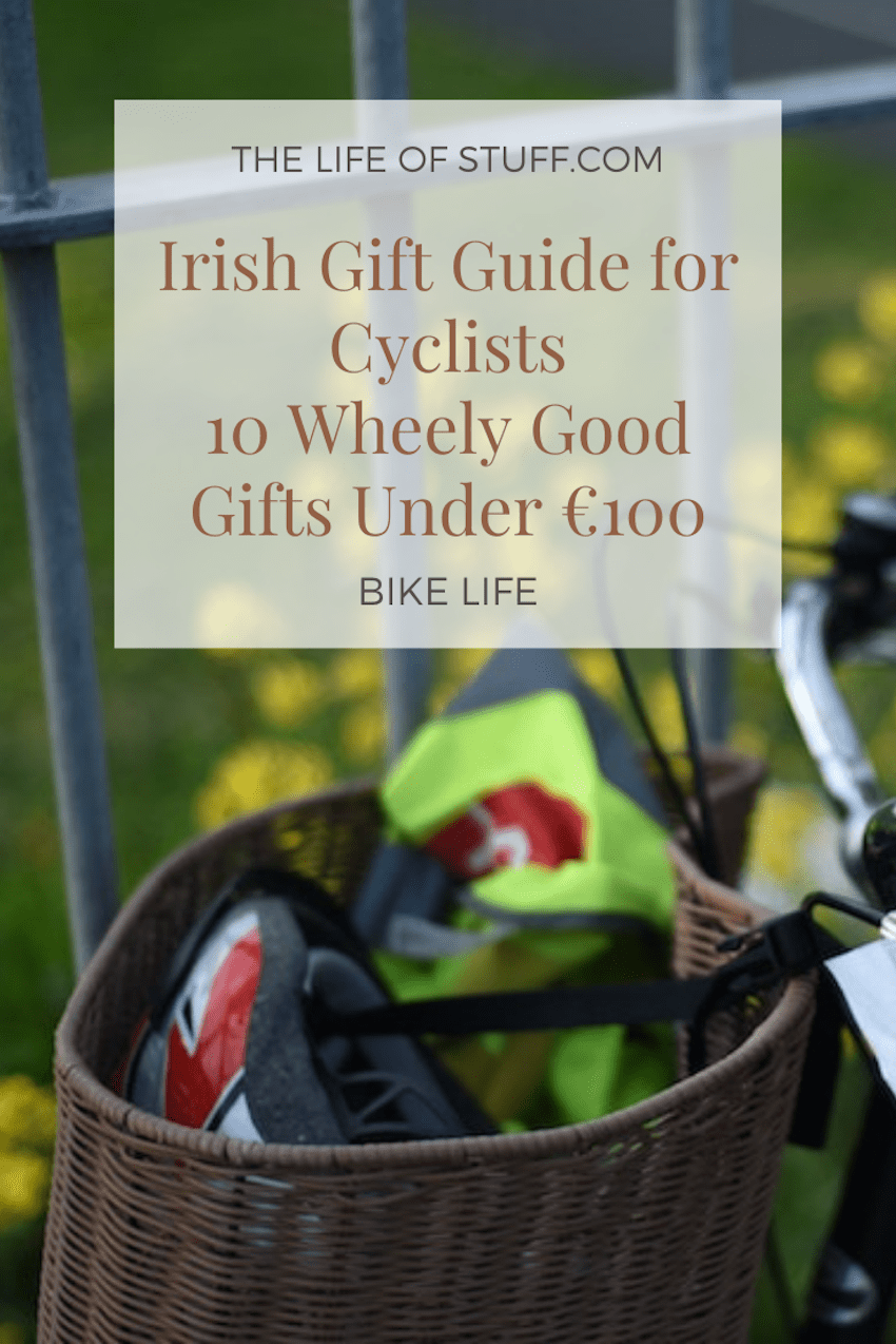 Irish Gift Guide for Cyclists - 10 Wheely Good Gifts Under €100 - The Life of Stuff