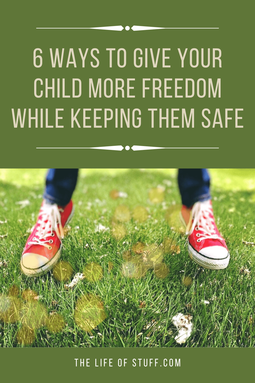 6 Ways to Give Your Child More Freedom Safely - The Life of Stuff