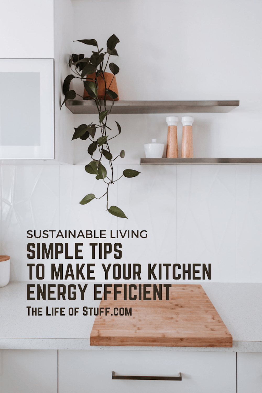 Simple Tips To Make Your Kitchen Energy Efficient - The Life of Stuff