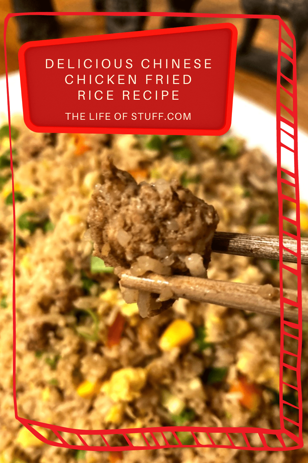 8 Steps to a Delicious Chinese Chicken Fried Rice Recipe - The Life of Stuff