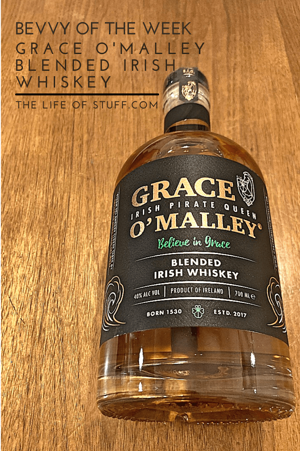 Bevvy of the Week - Grace O'Malley Blended Irish Whiskey - The Life of Stuff