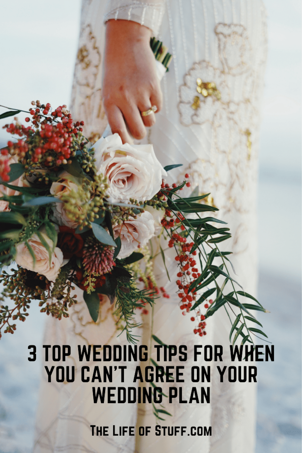 3 Top Wedding Tips for When You Can't Agree On Your Wedding Plan - The Life of Stuff