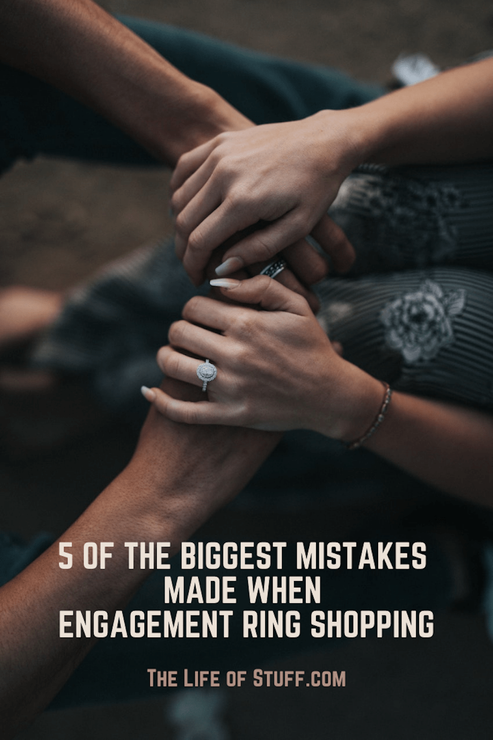 5 Biggest Mistakes Made When Engagement Ring Shopping - The Life of Stuff