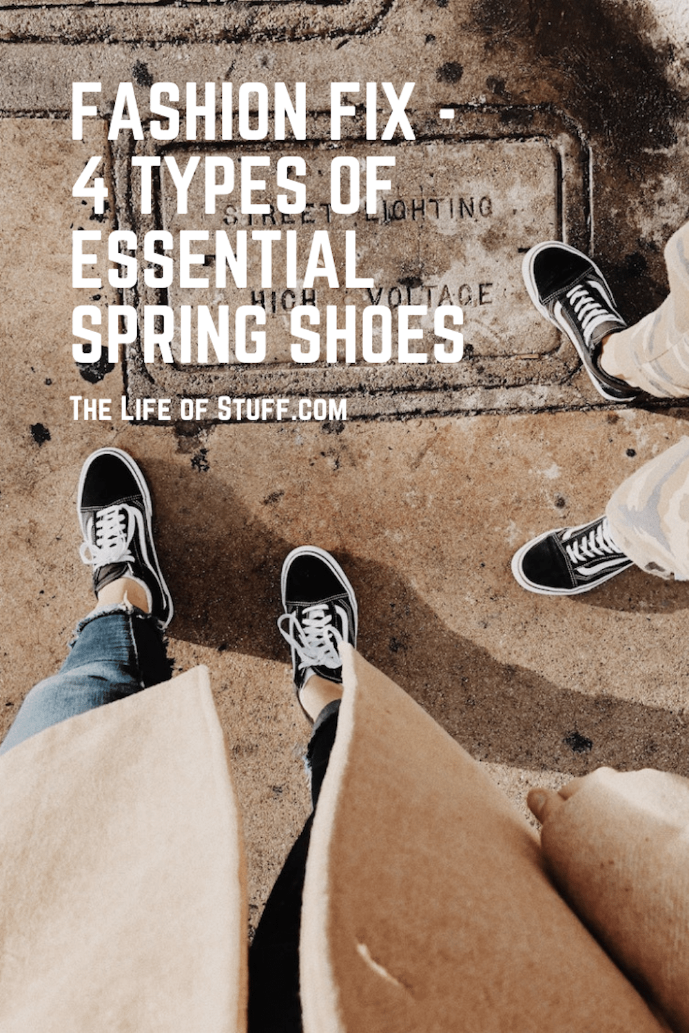 The Life of Stuff - Fashion Fix - 4 Types of Essential Spring Shoes