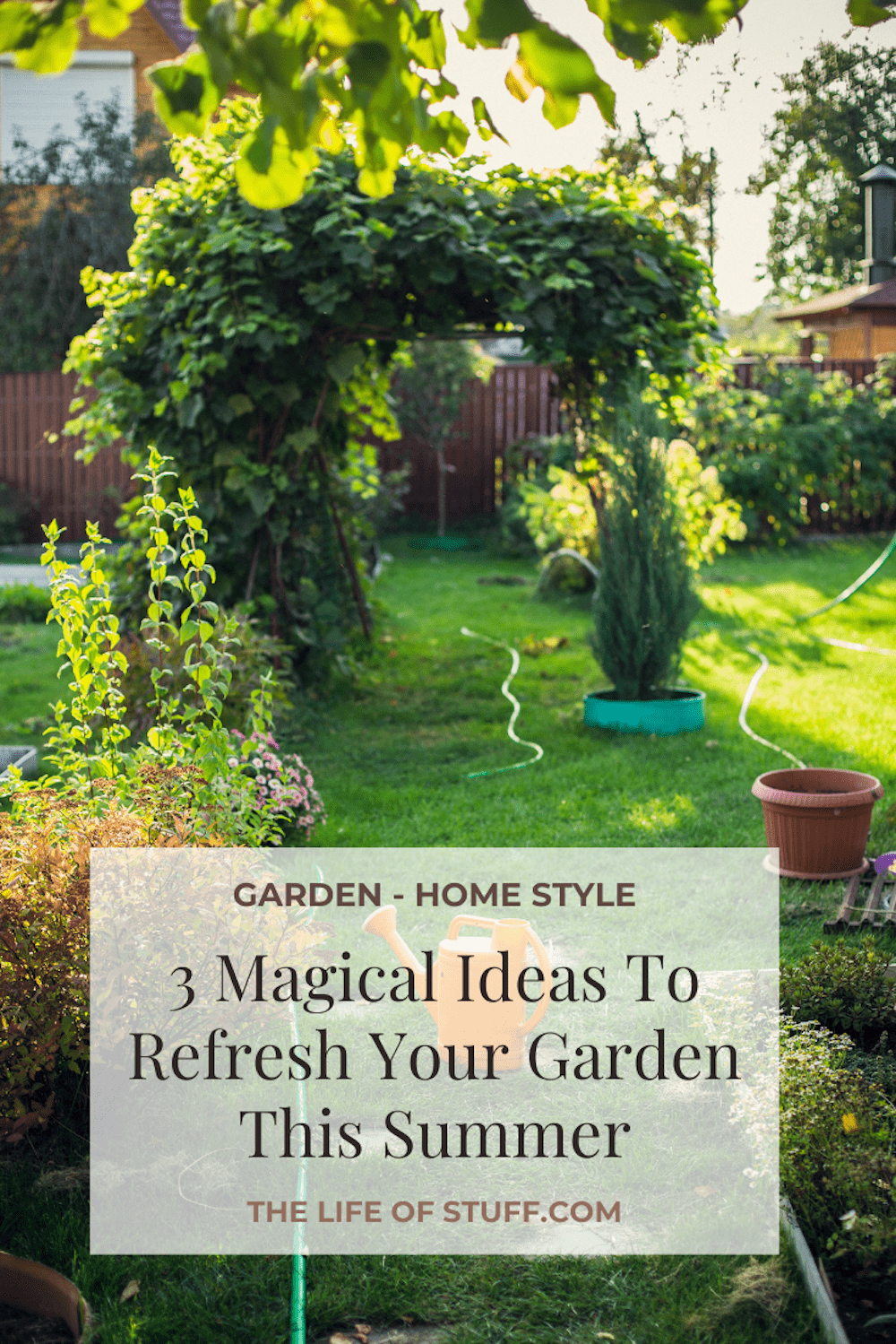 3 Magical Ideas To Refresh Your Garden This Summer - The Life of Stuff