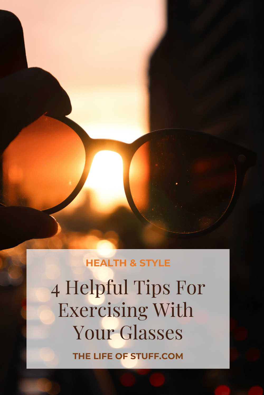4 Helpful Tips For Exercising With Your Glasses - The Life of Stuff