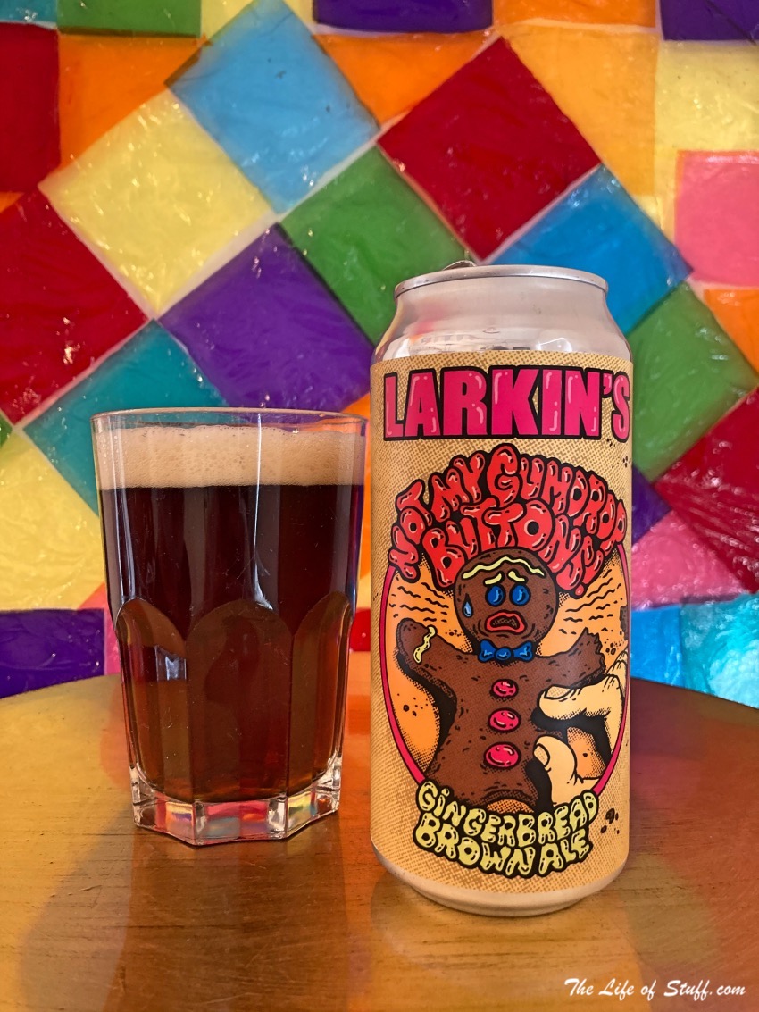 Bevvy of the Week - Larkin's Not My Gumdrop Buttons Gingerbread Brown Ale - Poured