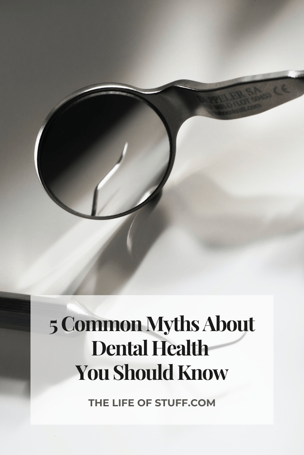 5 Common Myths About Dental Health You Should Know - The Life of Stuff