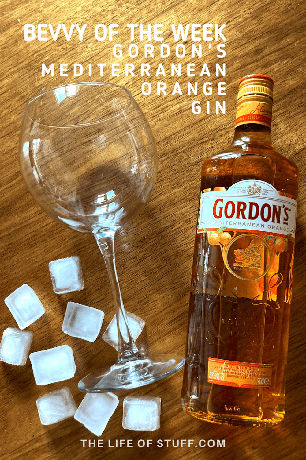 Bevvy of the Week - Gordon's Mediterranean Orange Gin - The Life of Stuff