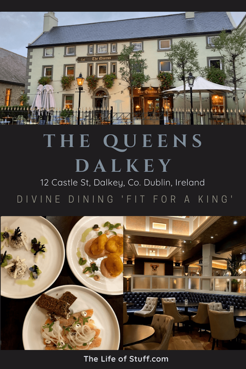 The Queens Dalkey - Divine Dining in Dublin 'Fit for a King' - The Life of Stuff