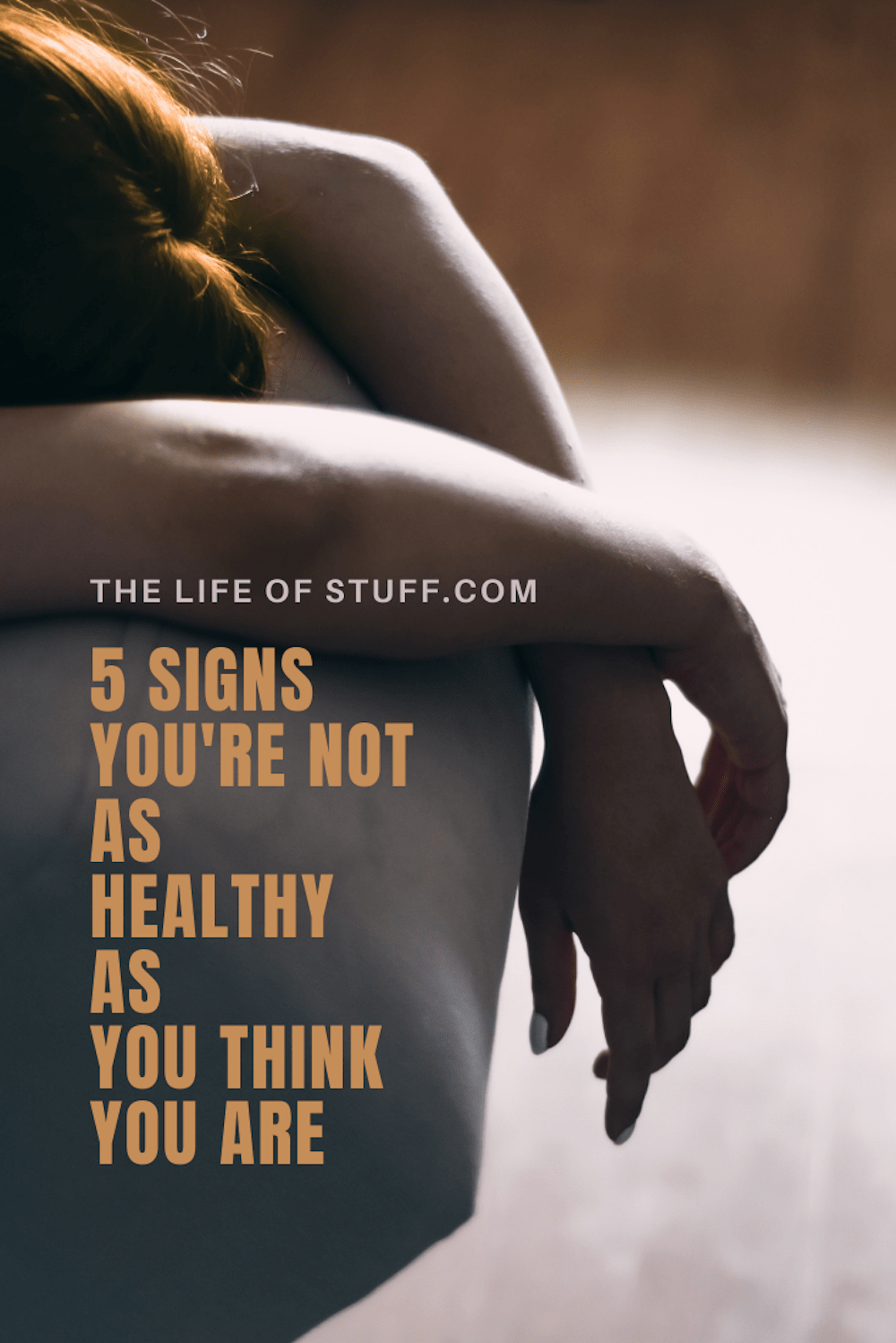5 Signs You're Not As Healthy As You Think You Are - The Life of Stuff