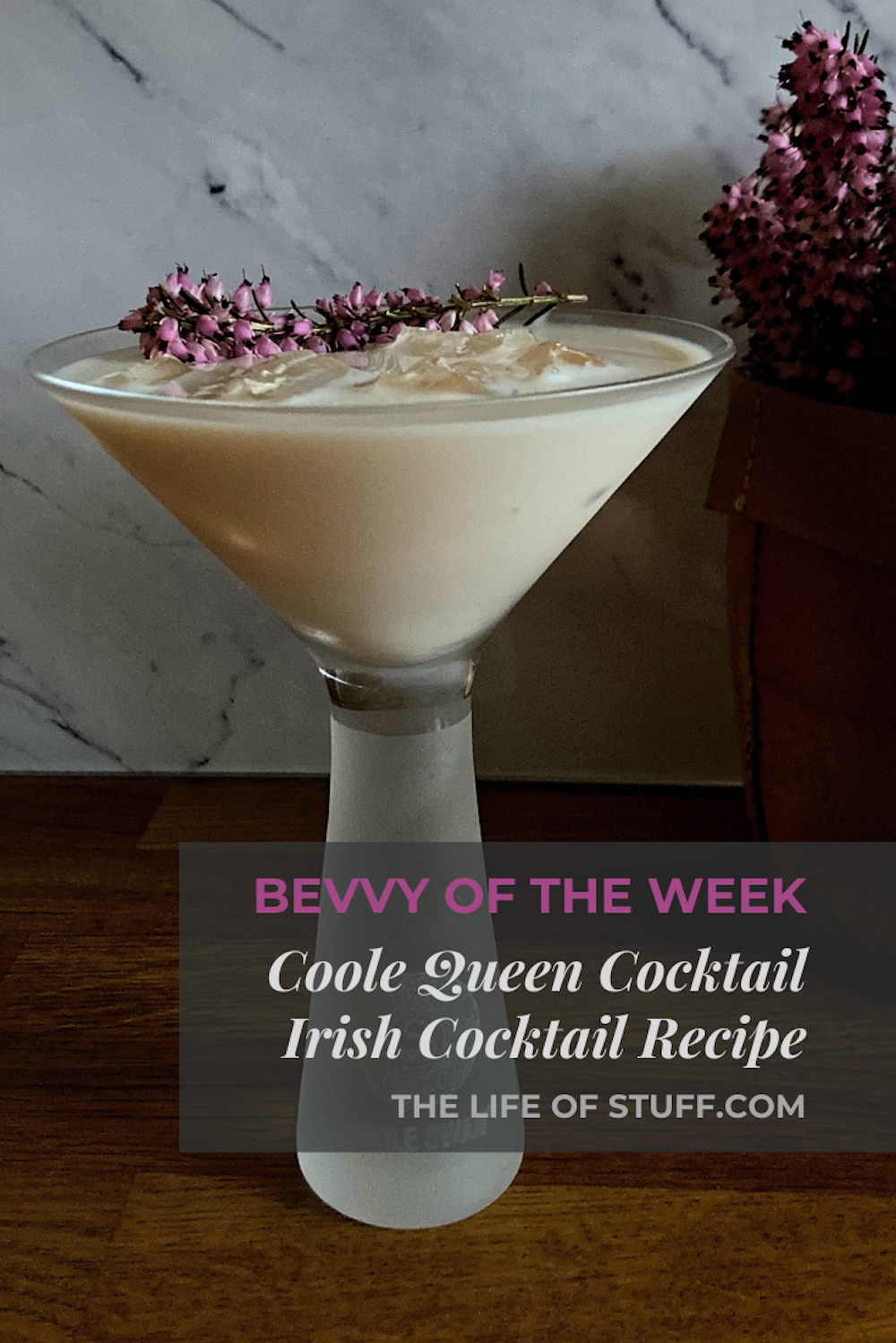 Bevvy of the Week - Coole Queen Cocktail - Irish Cocktail Recipe - The Life of Stuff .com