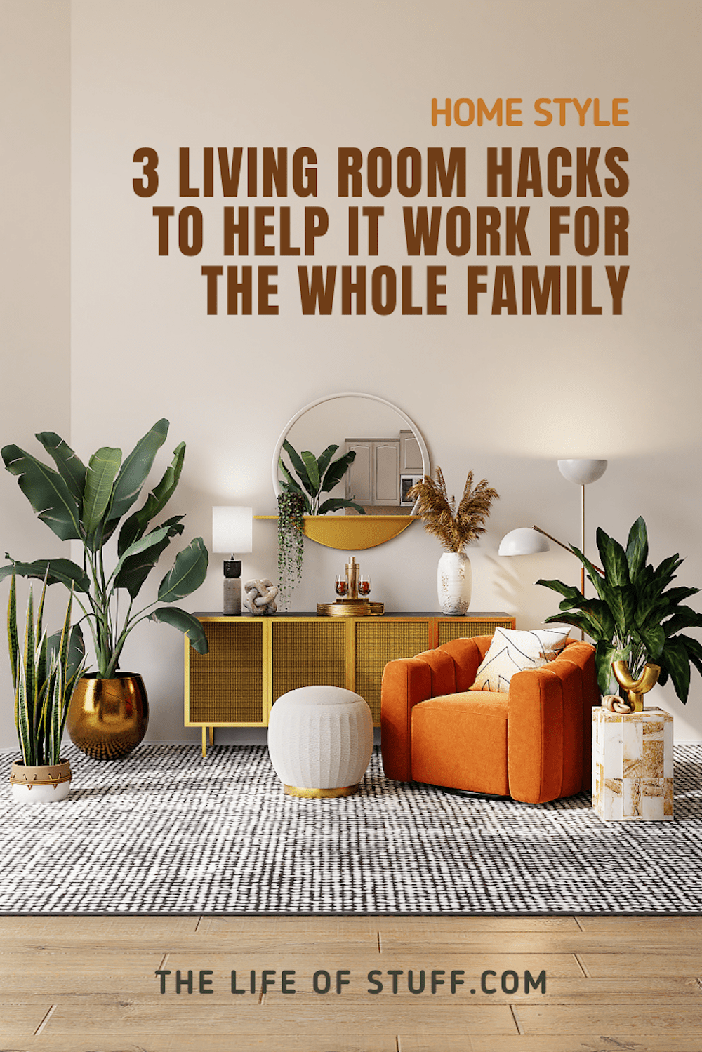 3 Living Room Hacks to Help it Work for the Whole Family - The Life of Stuff