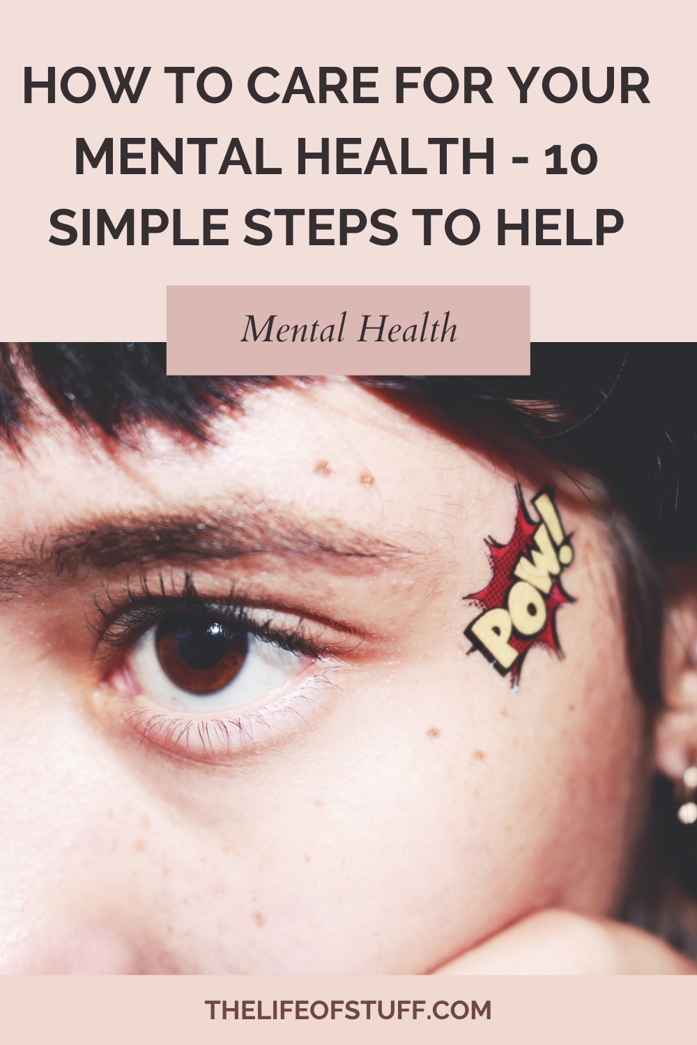 10 Simple Steps To Help You Care For Your Mental Health - The Life of Stuff