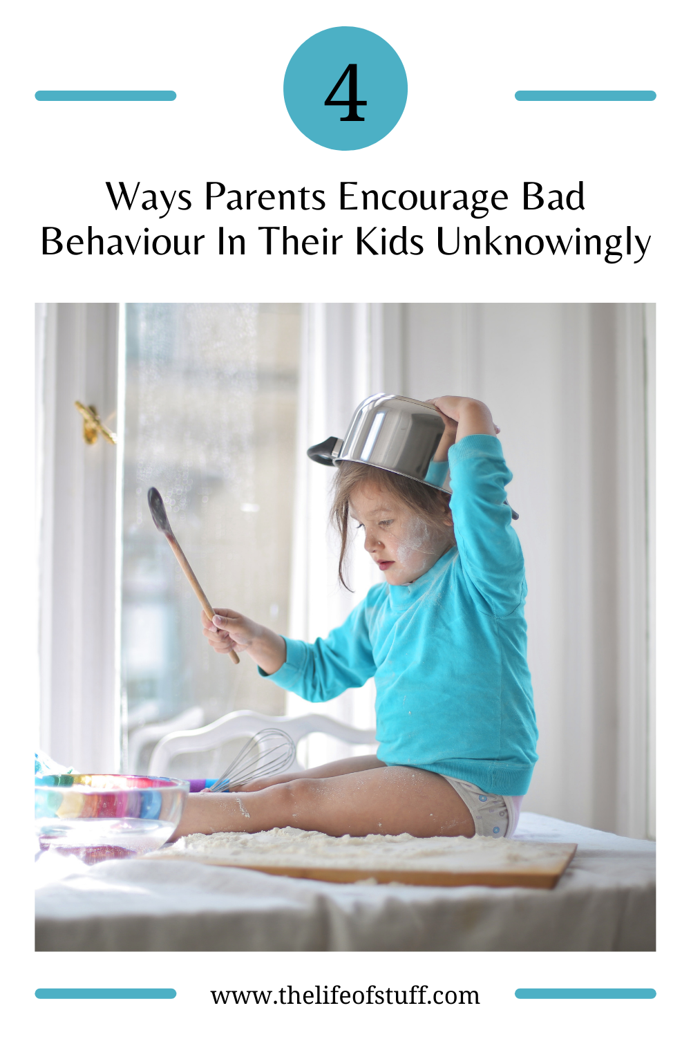 4 Ways Parents Encourage Bad Behaviour In Their Kids Unknowingly - The Life of Stuff