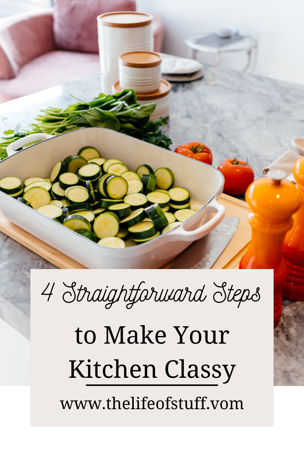 Help Make Your Kitchen Classy in 4 Straightforward Steps - The Life of Stuff