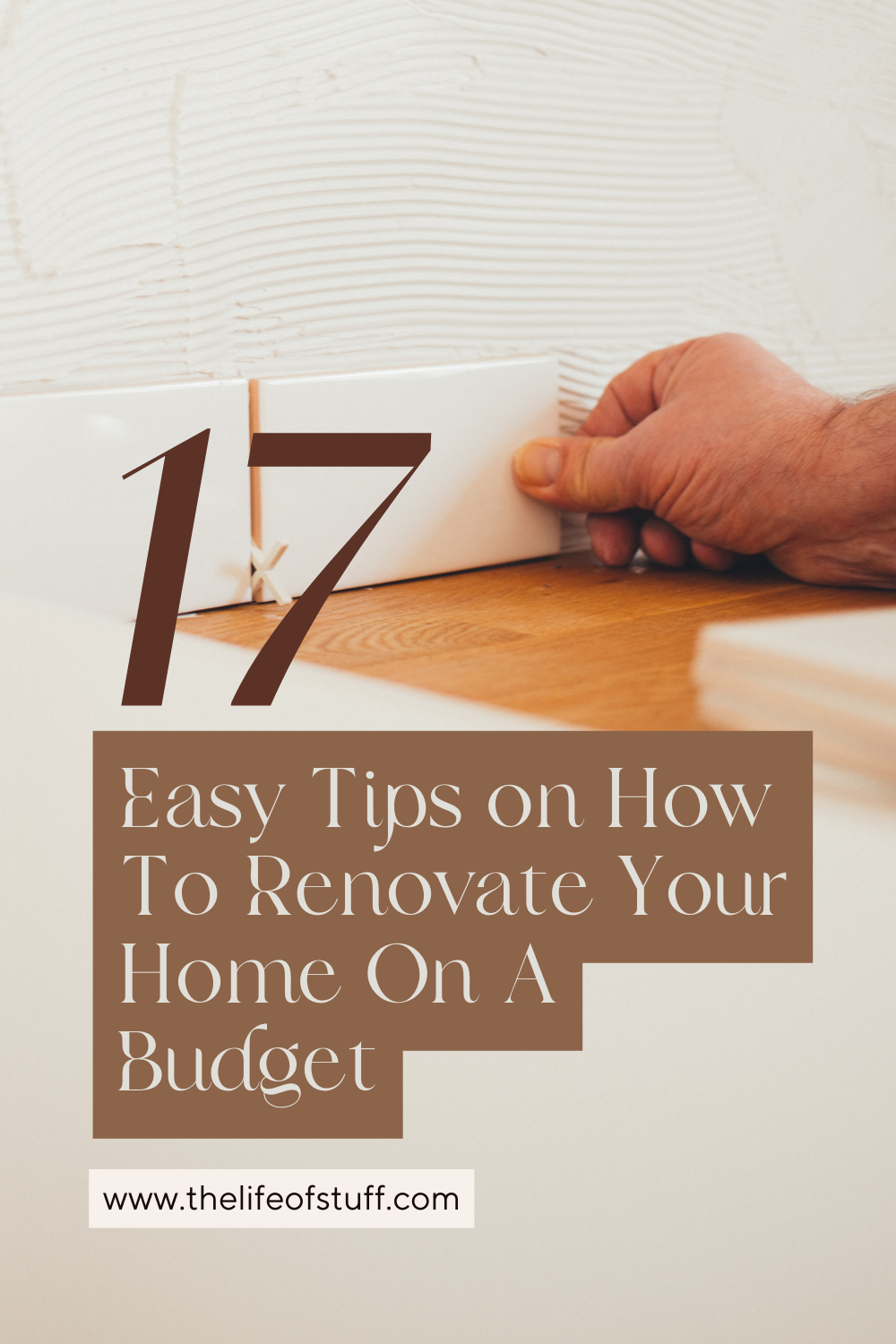 How To Renovate Your Home On A Budget With 17 Easy Tips! - The Life of Stuff