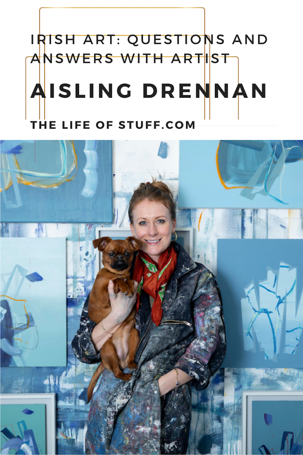 Irish Art - Questions and Answers with Artist Aisling Drennan - The Life of Stuff