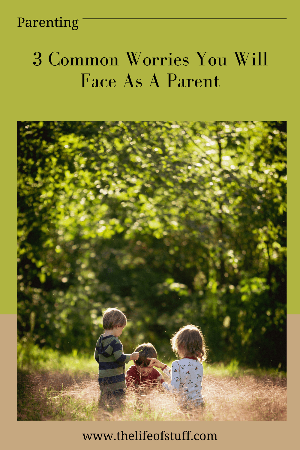 3 Common Worries You Will Face As A Parent - The Life of Stuff