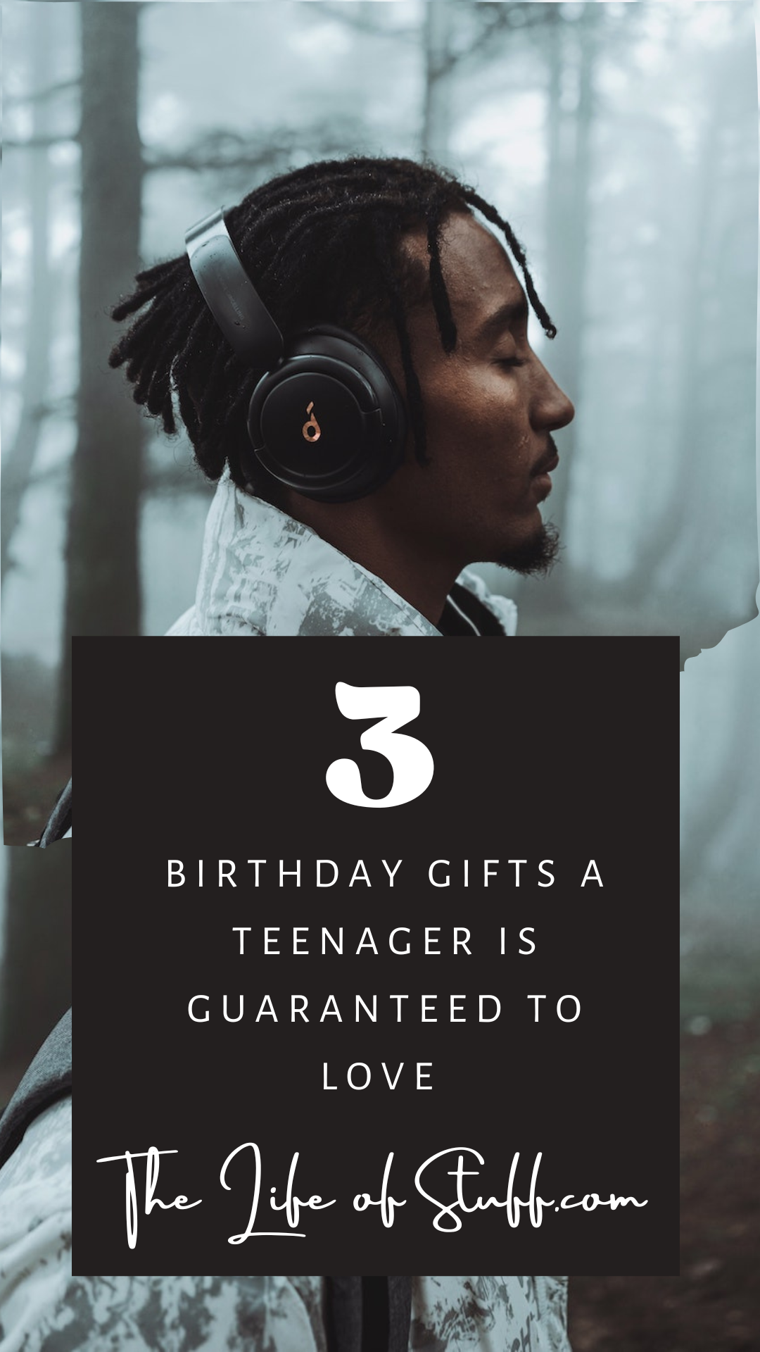 3 Birthday Gifts A Teenager Is Guaranteed To Love - The Life of Stuff
